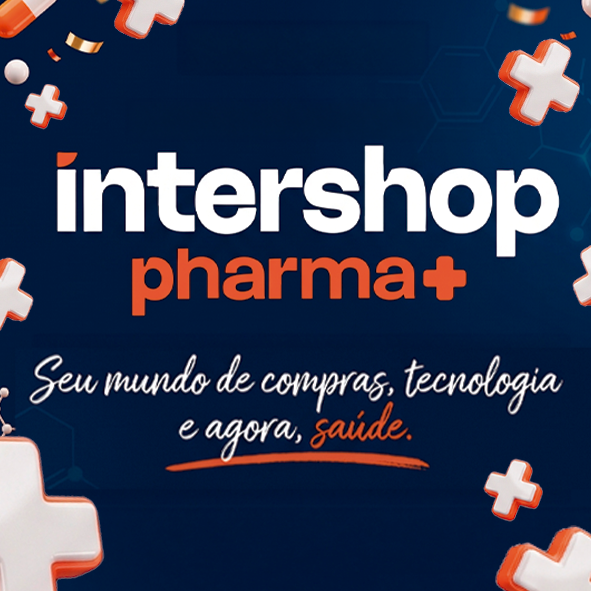Intershop Pharma: saúde, bem-estar e praticidade em um só lugar